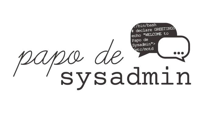 Papo de Sysadmin